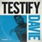 Testify - Davie lyrics
