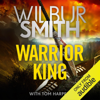 Warrior King (Unabridged) - Wilbur Smith