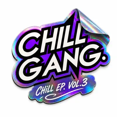 Listen to CHILL EP, Vol. 3 by Chill Gang