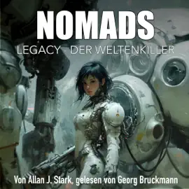 Der Weltenkiller: NOMADS LEGACY, Band 24