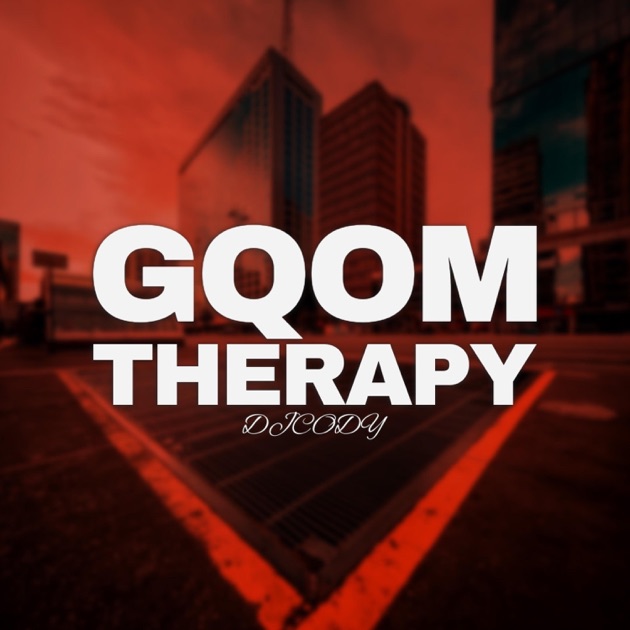 Gqom Therapy - Single - Album by DjCODY - Apple Music