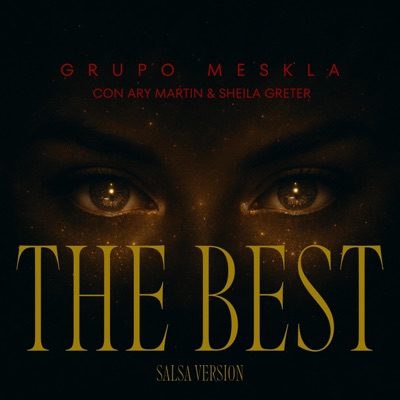 THE BEST (feat. Sheila Greter & Grupo Meskla) [SALSA VERSION] - Single