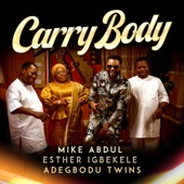 Carry Body (feat. Esther Igbekele & Adegbodu Twins) artwork