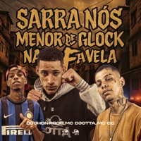 Sarra nos Menor de Glock na Favela - Single - DJ JHON PROD, Mc D-Jotta & MC CG