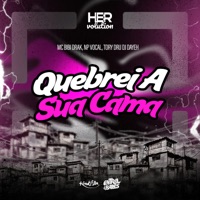 Quebrei A Sua Cama - Single - DJ Dayeh, MC BIBI DRAK, NP Vocal & Tory Dru