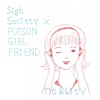 Reality - Sigh Society & POiSON GiRL FRiEND