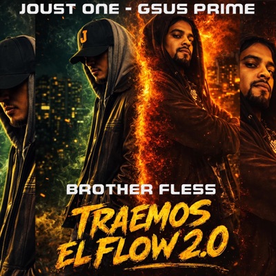 TRAEMOS EL FLOW 2.0 (feat. BROTHER FLESS & Gsus Prime) - Single