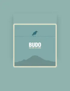 收听 Budo、观看音乐视频、阅读小传、查看巡演日期等 ！