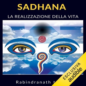 Sadhana - La realizzazione della vita