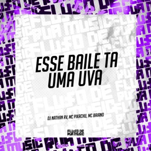 Esse Baile Ta uma Uva