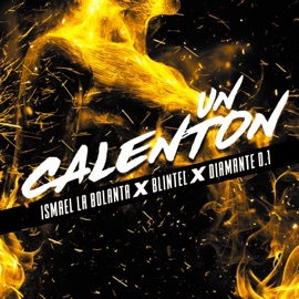 Un Calenton (feat. Ismael La Bolanta, El Blintel & Diamante 0.1) Papi jotax