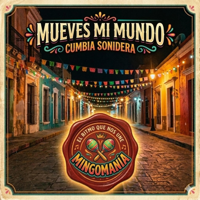 Mueves mi mundo (Cumbia sonidera) - Mingomania Cover Art