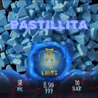 PASTILLITA (feat. She Vis & Tio Slick) - Single - El Sick777