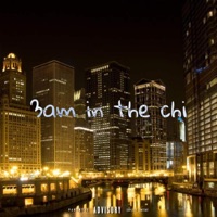 3am in the chi - Single - MDJ!