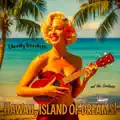 Hawaii, Island Of Dreams!