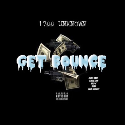 GET BOUNCE (feat. ISIAH-MAY, CHRI$TIAN, WIZ-C, SHAZ & CARL-DASHIT) - Single