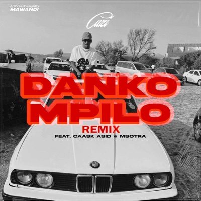 Danko Mpilo (feat. Caask Asid & Alexandra Msotra) [Remix] - Single