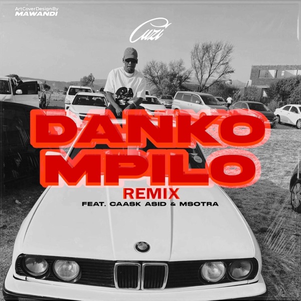 Danko Mpilo (feat. Caask Asid & Alexandra Msotra) [Remix]