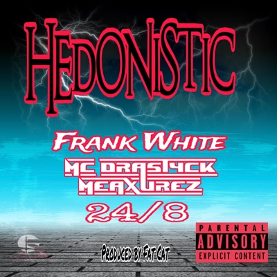 Hedonistic (feat. Frank White & 24/8) [Fat Cat Mix] - Single