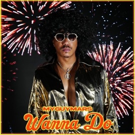 WANNA DO MyGuyMars