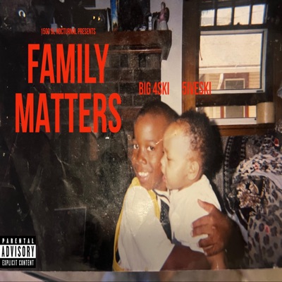 Family Matters (feat. 4ski) - Single