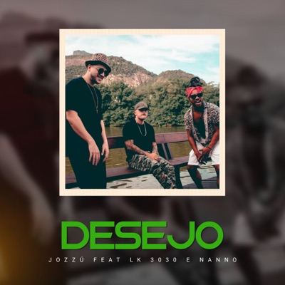 Desejo (feat. LK & Nanno) - Single