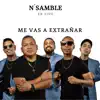 Me Vas A Extrañar