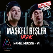 Maskeli Beşler ırak Kamil Müziği (orjinal film müziği) [versyon1] - Abul Media Production