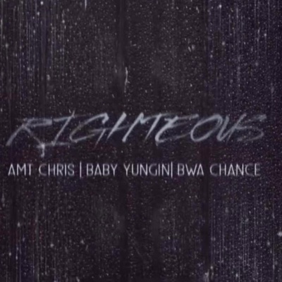 Righteous (feat. Baby Yungin & BWA Chance) - Single