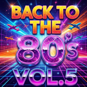 Back To The 80's, Vol. 5 - LoM!Xmusic