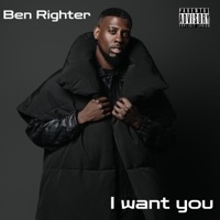 I WANT YOU - Single - Ben Righter