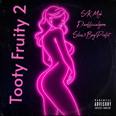 Tooty Fruity 2 (feat. Daofficialgoon & Slim3BoyProfit) - Single