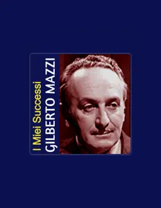 Listen to Gilberto Mazzi, watch music videos, read bio, see tour dates & more!