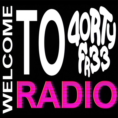 4ORTYFREE RADIO