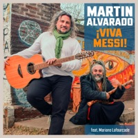 Viva Messi (Upgraded Version) - Single - Martin Alvarado