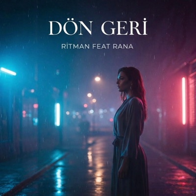 DÖN GERİ (feat. RANA) - Single