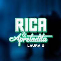 Rica y Apretadita (feat. Moncholo La Vainilla) - Single - Laura G
