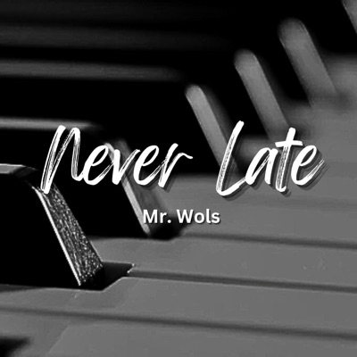Never Late - Single