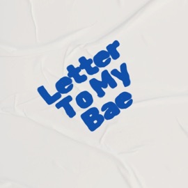 Letter To My Bae Lil Xylo