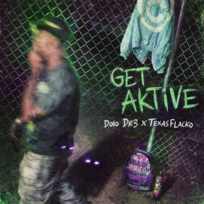GET AKTIVE (feat. Texas Flacko) - Single