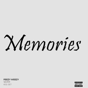 Memories (feat. Kid Jet & Quan Flows)