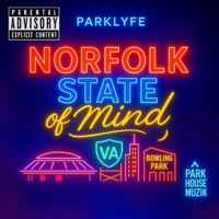 Norfolk State of Mind - EP - Parklyfe