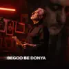 Begoo Be Donya