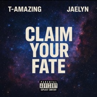 Claim Your Fate (feat. Jaelyn) - Single - T-Amazing