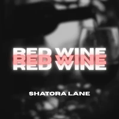 Listen to Red Wine - Single by Shatora