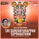 Sri Guruvayurappan Suprabatham