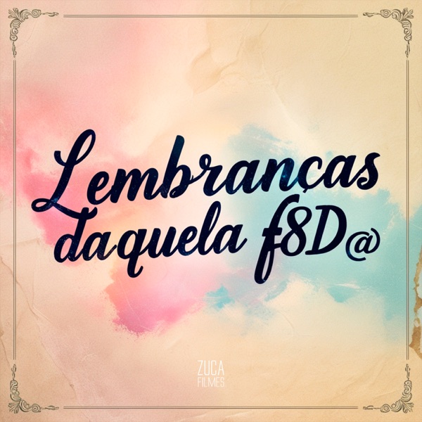Lembranças Daquela F8d@ (feat. MC Raul)