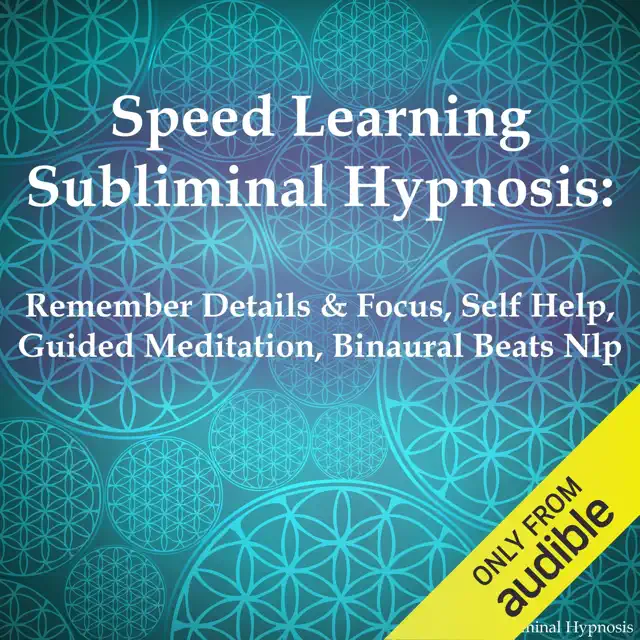 Speed Learning Subliminal Hypnosis: Remember Details & Focus, Self Help, Guided Meditation, Binaural Beats Nlp