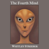 The Fourth Mind (Unabridged) - Whitley Strieber