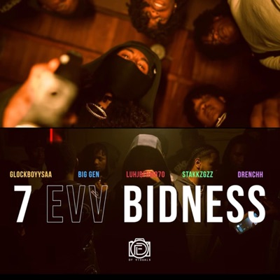 7evv Bidness (feat. Big Gen, Drenchh, StakkzGzz & LuhJbFrm870) - Single